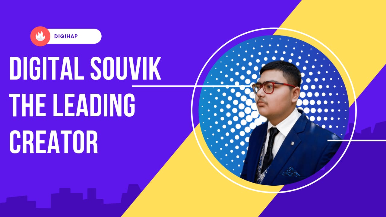 Souvik Roy – The young Digital Entrepreneur and the man behind Digihap and Leranohap