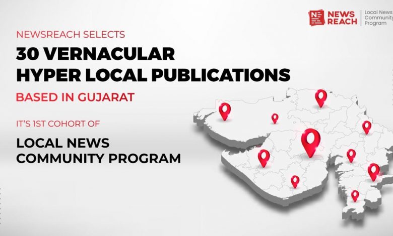 NewsReach selects 30 vernacular hyper-local publications based in Gujarat for its 1st Cohort of Local News Community Program