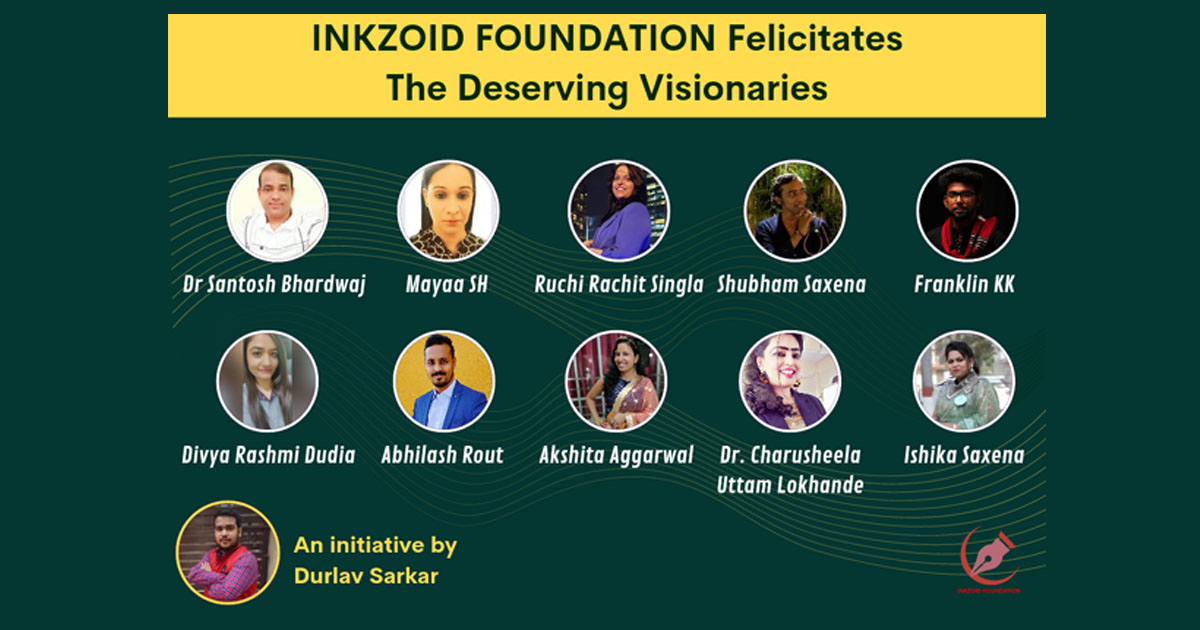 INKZOID FOUNDATION Felicitates The Deserving Visionaries