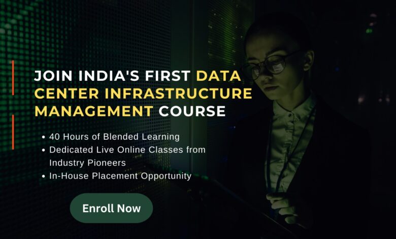 India’s first Data Center Infrastructure Management Course to launch on 15th August