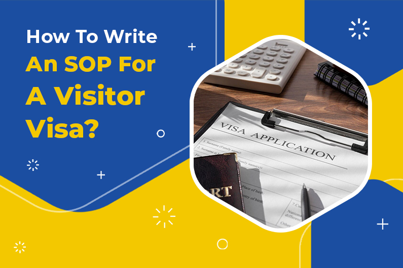 How To Write an SOP for a Visitor Visa