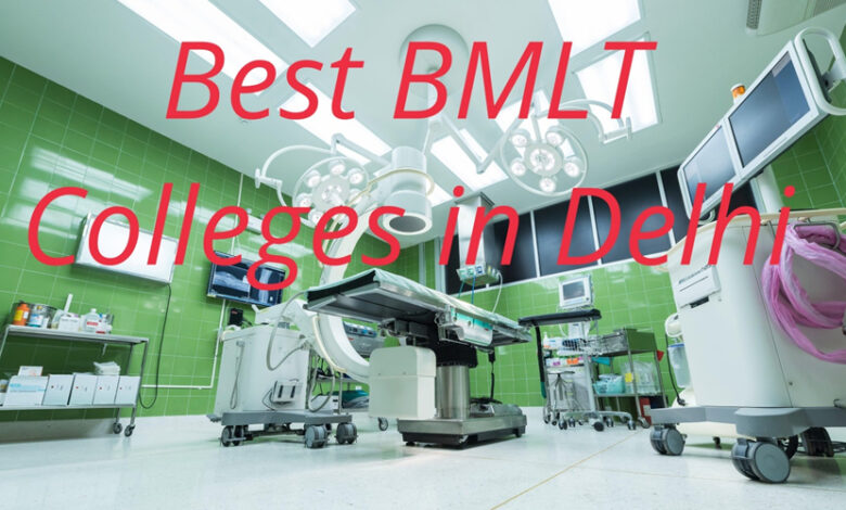 Top 5 Best BMLT Colleges in Delhi 2024