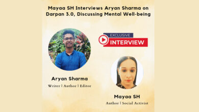 Mayaa SH, Aryan Sharma, Darpan 3.0, Mental Well Being, Indian author, writer, thinker, essayist, women's